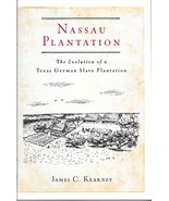NASSAU PLANTATION: THE EVOLUTION OF A TEXAS GERMAN SLAVE PLANTATION (201... - $24.56 CAD