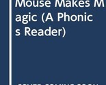 Mouse Makes Magic (A Phonics Reader) [Paperback] Patrick Joseph Kathryn ... - $12.36
