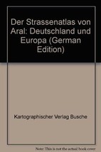 Der Strassenatlas von Aral: Deutschland und Europa (German Edition) Kartographi - £18.44 GBP