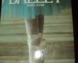 First Steps In Ballet [Hardcover] Brian Shaw - $8.79