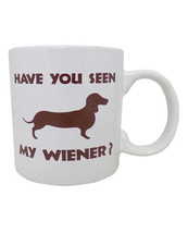 &#39;attitude Mug Have You Seen My Wiener - 22 Oz - £17.57 GBP