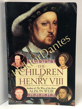 The Children of Henry VIII by Alison Weir (1996, Softcover) - £8.05 GBP