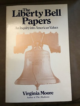 The Liberty Bell Papers: An Inquiry Into American Values , SIGNED - £31.91 GBP