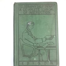 1920&#39;s Telegraphy Self-Taught: A Complete Manual of Instruction Hardcove... - $11.25