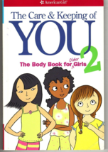American Girl The Care and Keeping of You 2 - The Body Book for Older Girls - £4.71 GBP