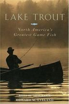 Lake Trout: North America&#39;s Greatest Game Fish by Shickler; Eveland - Signed - £25.16 GBP