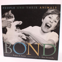 The Bond People And Their Animals By Roger A. Caras 1997 Hardcover Book With DJ  - £8.28 GBP