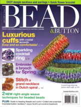 Bead &amp; Button Magazine April 2006 #72 Luxurious Cuffs Embroider Brooch T... - $7.95