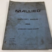 Genuine 1976 Allied 450 Hydraulic Farm Loader Operators Manual P-2479 - £31.74 GBP