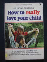 How to Really Love Your Child [Paperback] campbell, ross - £3.04 GBP