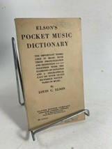 Antique 1909 Elson&#39;s Pocket Music Dictionary Louis Elson Softcover - £11.83 GBP