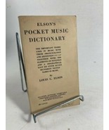 Antique 1909 Elson&#39;s Pocket Music Dictionary Louis Elson Softcover - £12.54 GBP