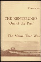 The Kennebunks: Out of the Past by Kenneth Joy, The Maine That Was Series 2 - £12.36 GBP