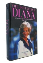 Sally Moore The Definitive Diana An Intimate Look At The Princess Of Wales From - £63.64 GBP