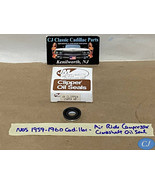 NOS 1959-1960 CADILLAC GM AIR RIDE COMPRESSOR CRANKSHAFT OIL SEAL - $135.66 CAD