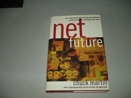 Net Future  - Chuck Martin SIGNED (Hardcover, 1999) VG, AT&amp;T - $10.88