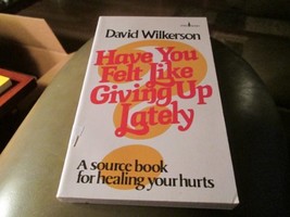 Have You Felt Like Giving Up Lately? [Mass Market Paperback] David Wilke... - £15.72 GBP