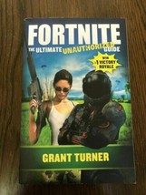 Fortnite: The Ultimate Unauthorised Guide By Grant Turner (Paperback, 2018) - £5.37 GBP