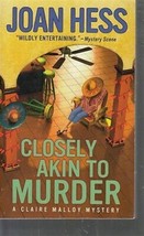 Hess, Joan - Closely Akin To Murder - A Claire Malloy Mystery - £2.39 GBP