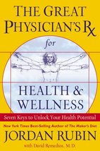 The Great Physician&#39;s RX for Health &amp; Wellness: Seven Keys to Unlock You... - £15.68 GBP