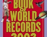 Scholastic Book Of World Records 2003 Jenifer Corr Morse - £2.36 GBP