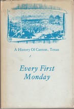 &quot;Every First Monday&quot; A History Of Canton, Texas (1973) David Nelson Wren Hc - £35.96 GBP