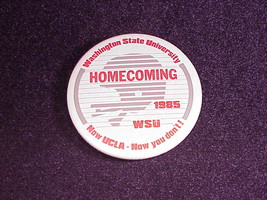 1985 Washington State University Homecoming Pinback Button, Pin - $6.95