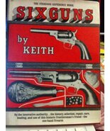 SIX GUNS The Standard reference work by KEITH {1961 HC} THE FRONTIERSMAN... - €46,01 EUR