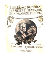 I Will Love You When the Silver Threads Are Shining Among the Gold, 1911 - $16.89 CAD
