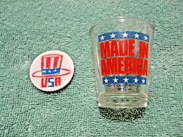 Made In AMERICA-USA-Patriotic Shot Glass &amp; Pin-Back-Show Your Support-Home-Camp! - £10.18 GBP