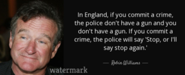 Robin Williams &quot;In England If You Commit A Crime, The...&quot; Quote Publicity Photo - £6.44 GBP