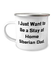 Unique Siberian Cat Gifts, I Just Want to Be a Stay at Home Siberian Dad, Joke 1 - £12.54 GBP