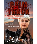 Grim Track: A Jessica Anderson K-9 Mystery (The Jessica Anderson K-9 Mys... - $9.90