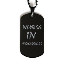 Funny Nurse Black Dog Tag, Nurse In Progress, Best Nurse Appreciation  Nurse Gif - £15.53 GBP