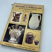 Vtg Encyclopedia Of Pottery Porcelain for American Collector 1974 Marcia Ray - $9.49