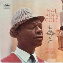 Nat &quot;King&quot; Cole*, Gordon Jenkins And His Orchestra - The Very Thought Of You (LP - £3.74 GBP