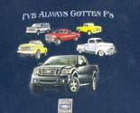 Ford Truck TShirt I&#39;ve Always Gotten F&#39;s XL 2 Sided Blue Tag Gildan Heav... - £13.63 GBP