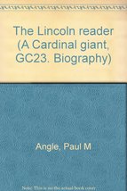 The Lincoln reader (A Cardinal giant, GC23. Biography) Angle, Paul M - £38.70 GBP