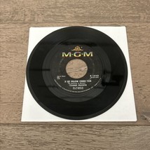 MGM 45 Connie Francis If My Pillow Could Talk/You&#39;re The Only One Can Hurt Me VG - $7.00