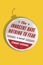 The Innocent Have Nothing to Fear: A novel by Stuart Stevens - £5.49 GBP