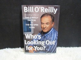 2003 Who&#39;s Looking Out For You? by Bill O&#39; Reilly Hardback Book - £5.55 GBP