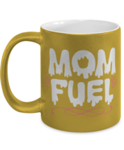Mom Fuel, gold Coffee Mug, Coffee Cup metallic 11oz. Model 60044  - £19.60 GBP