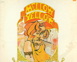 Mellow Yellow - $16.99