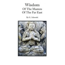 Wisdom of the Masters of the Far East Adamski, George - £22.54 GBP