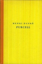 Henri Dupr� Purcell [Hardcover] Catherine Alison Phillips; Agnes Bedford - £3.61 GBP