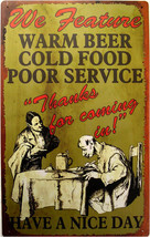 Warm Beer Cold Food Poor Service Bar Pub Humor Rustic/Vintage Metal Sign - £15.71 GBP