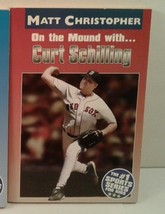 On the Mound With... Curt Schilling by Glenn Stout and Matt Christopher ... - $0.99