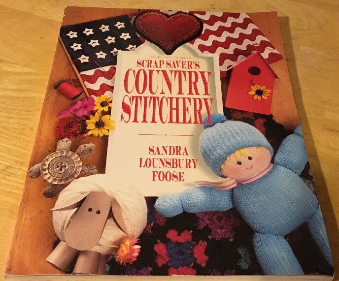 Scrap Saver's Country Stitchery Magazine by Sandra Lounsbury Foose - $5.89