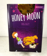 Honey Moon Dog Daze Hardcover – Illustrated August 15, 2017 - $17.50