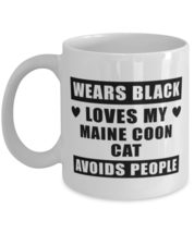 Maine Coon Cat Coffee Mug - Wears Black Loves My Cat Avoids People - 11 oz  - £11.81 GBP
